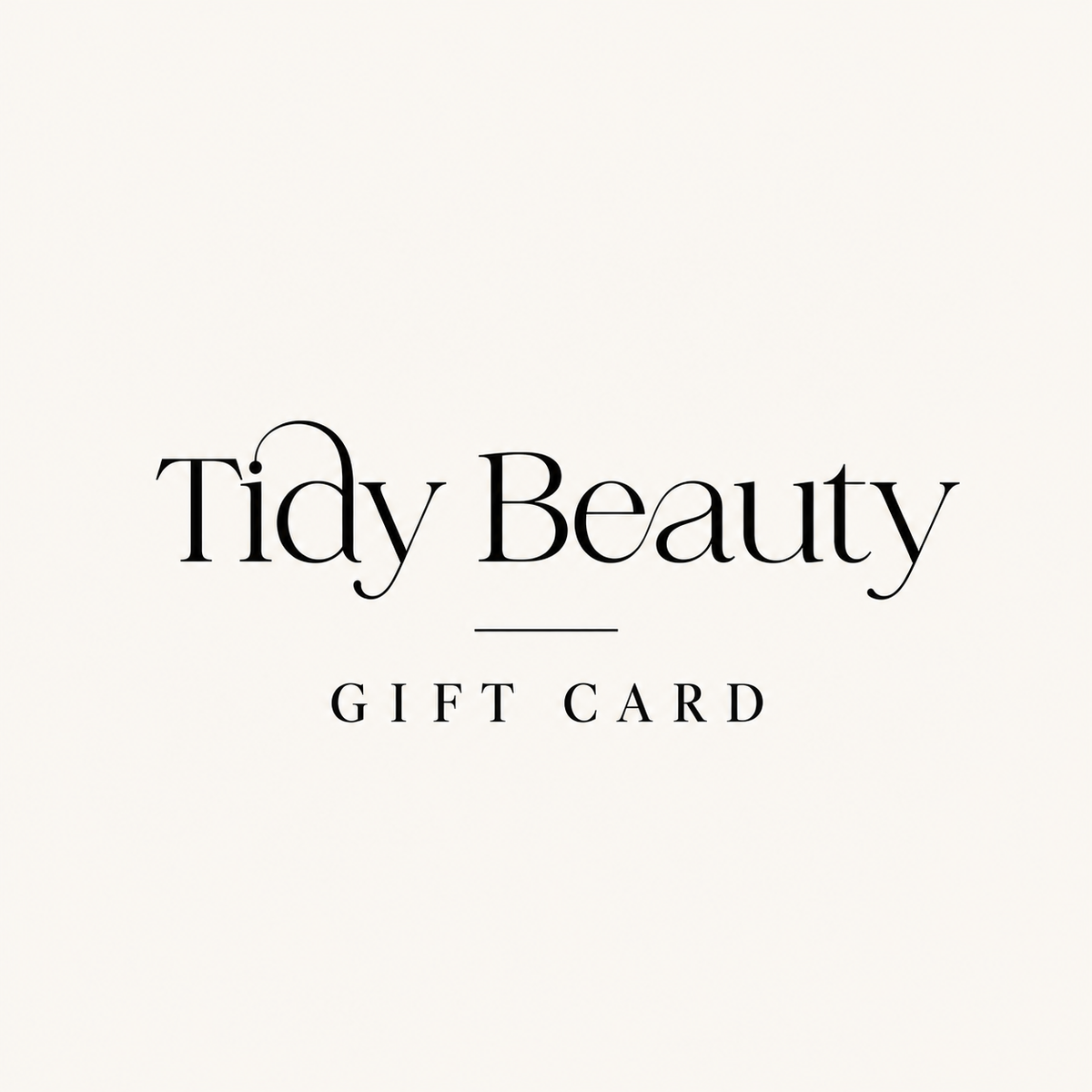 Tidy Beauty Digital Gift Card